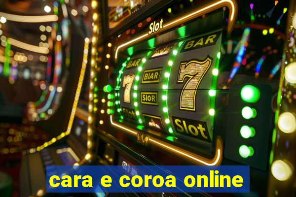 cara e coroa online